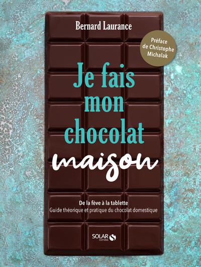 JE FAIS MON CHOCOLAT MAISON