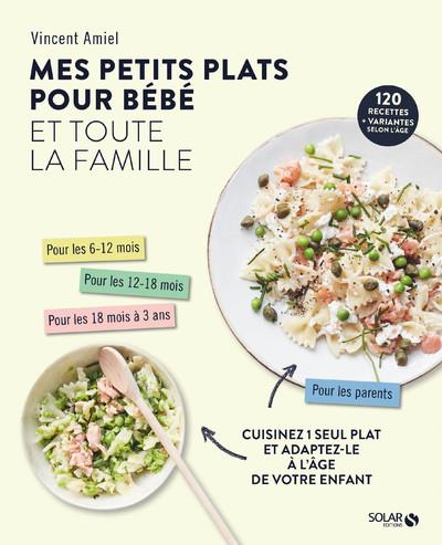 MES PETITS PLATS POUR BEBE ET TOUTE LA FAMILLE