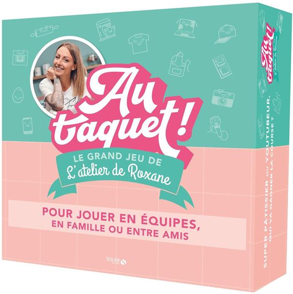 LE GRAND JEU DE L'ATELIER DE ROXANE - AU TAQUET !