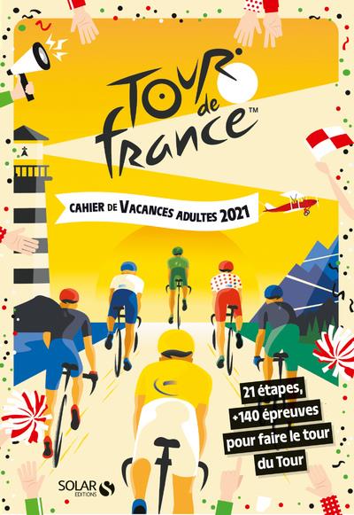 CAHIER DE VACANCES LE TOUR 2021