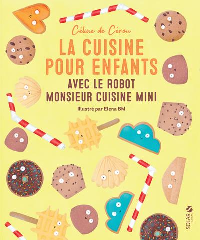 LA CUISINE POUR ENFANTS AVEC LE ROBOT MONSIEUR CUISINE MINI