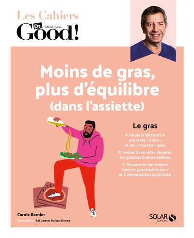 MOINS DE GRAS, PLUS D'EQUILIBRE (DANS L'ASSIETTE)