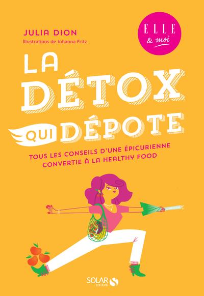 LA DETOX QUI DEPOTE - ELLE & MOI