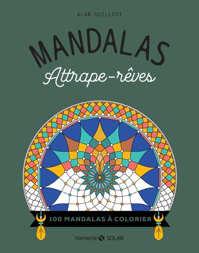 MANDALAS ATTRAPE-REVES - 100 MANDALAS A COLORIER
