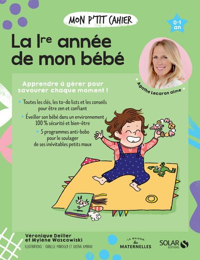 LA 1RE ANNEE DE MON BEBE - NOUVELLE EDITION