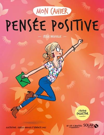 MON CAHIER PENSEE POSITIVE - COLLECTOR