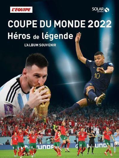 COUPE DU MONDE 2022, HEROS DE LEGENDE