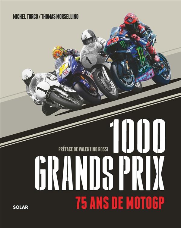 1000 GRANDS PRIX - 75 ANS DE MOTOGP