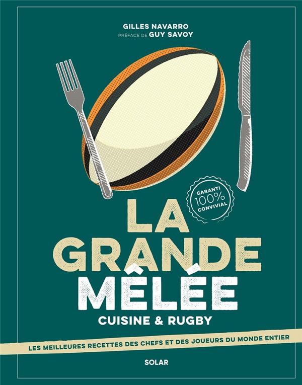 LA GRANDE MELEE - CUISINE & RUGBY