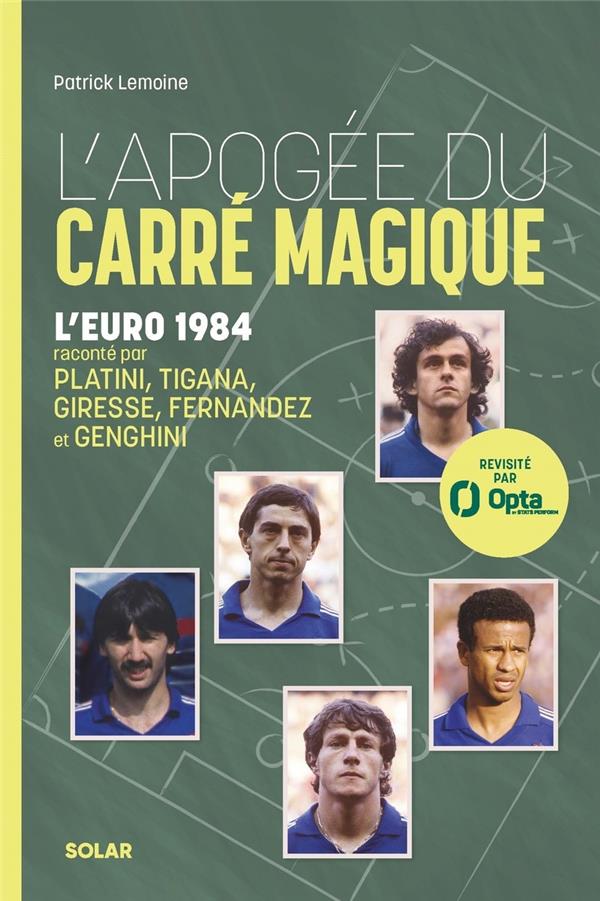 L'APOGEE DU CARRE MAGIQUE - L'EURO 1984
