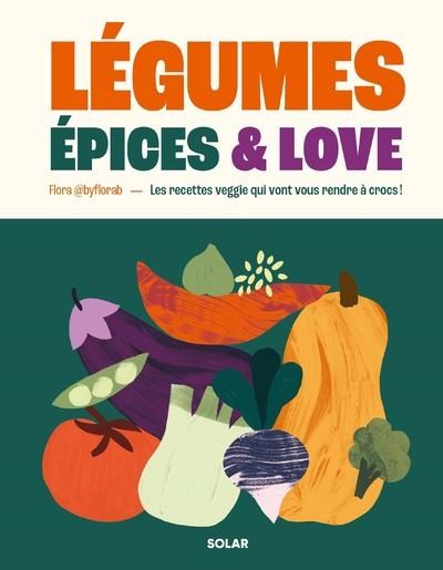 LEGUMES, EPICES AND LOVE