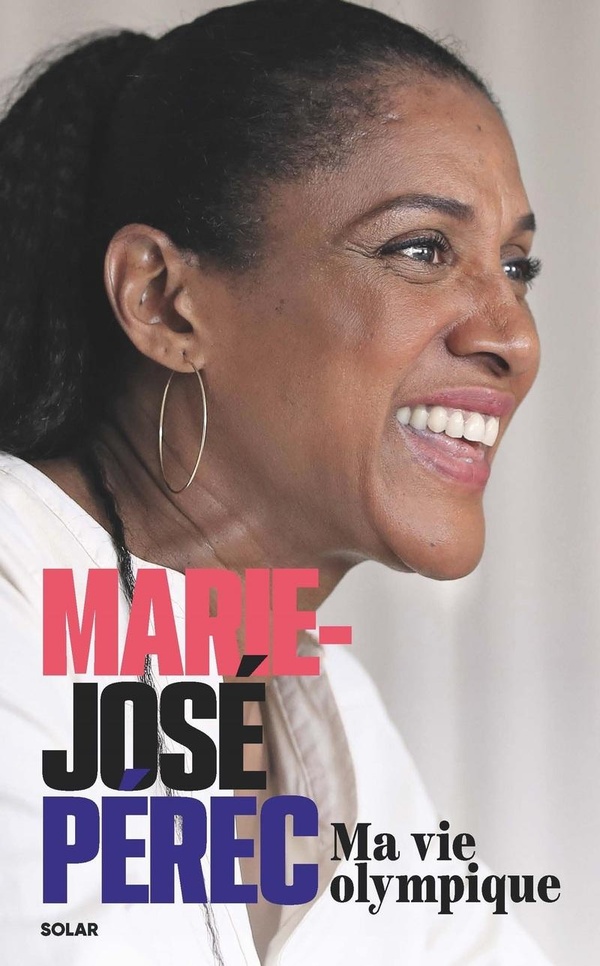 MARIE-JOSE PEREC, MA VIE OLYMPIQUE