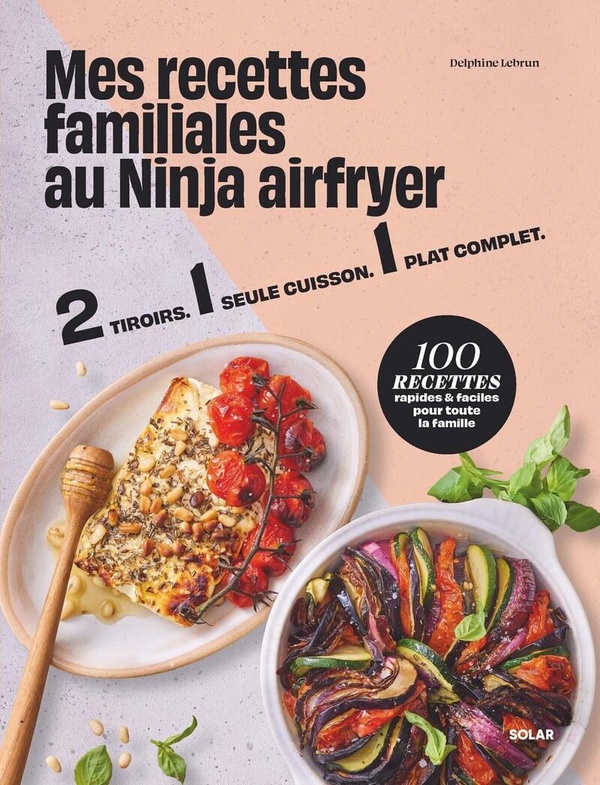 MES RECETTES FAMILIALES AU NINJA AIRFRYER