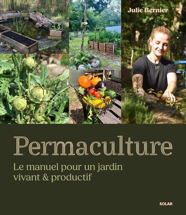 LE MANUEL DE LA PERMACULTURE - NOUVELLE EDITION REVUE ET AUGMENTEE