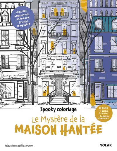 LE MYSTERE DE LA MAISON HANTEE