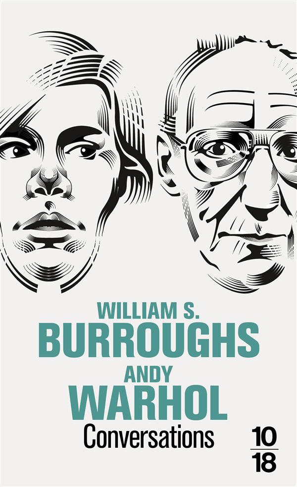 CONVERSATIONS WILLIAM S. BURROUGHS / ANDY WARHOL