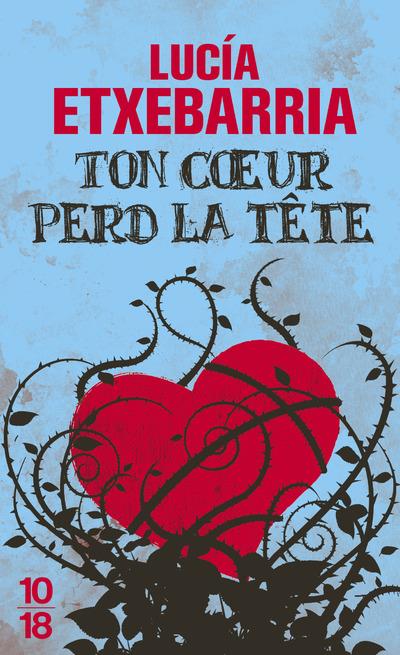 TON COEUR PERD LA TETE