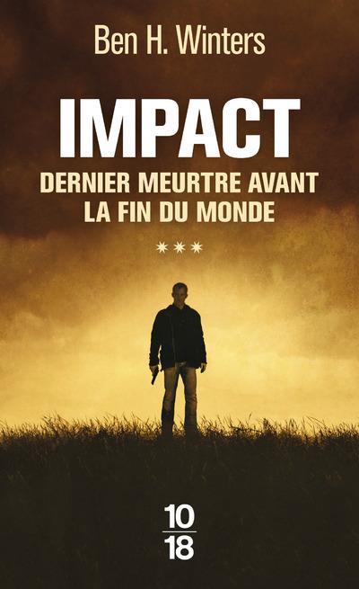 IMPACT - DERNIER MEURTRE AVANT LA FIN DU MONDE - TOME 3 - VOL03