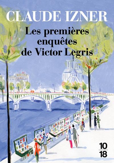 LES PREMIERES ENQUETES DE VICTOR LEGRIS