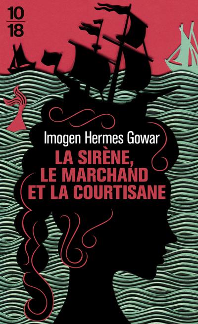 LA SIRENE, LE MARCHAND ET LA COURTISANE