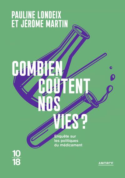 COMBIEN COUTENT NOS VIES ? - POUR LA TRANSPARENCE DU MEDICAMENT