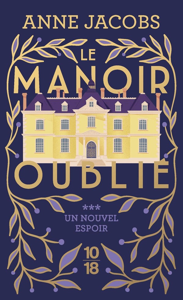 LE MANOIR OUBLIE - TOME 3 UN NOUVEL ESPOIR - VOL03
