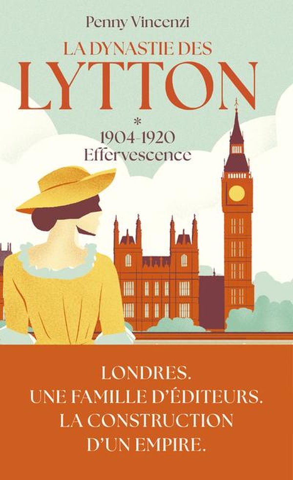LA DYNASTIE DES LYTTON T1 - 1904-1920 - EFFERVESCENCE