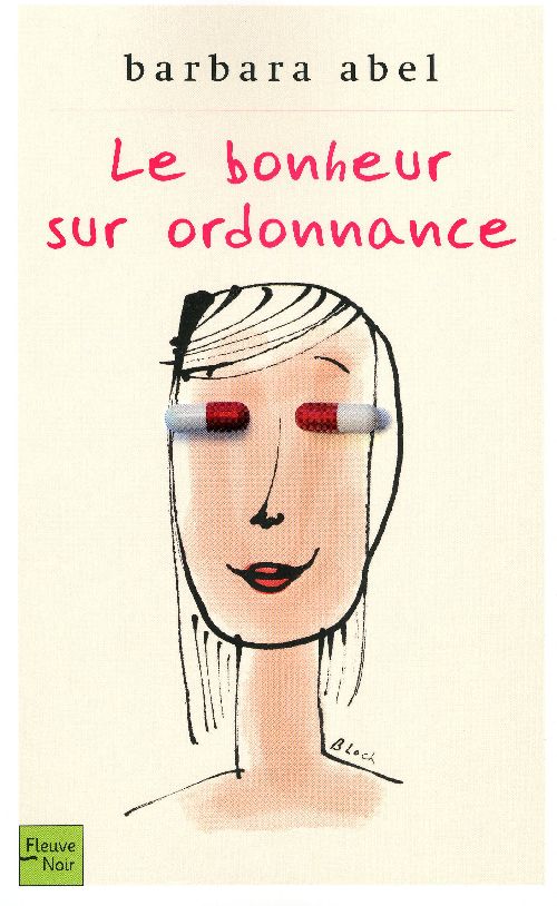 LE BONHEUR SUR ORDONNANCE