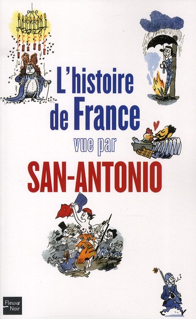HISTOIRE DE FRANCE VUE PAR SAN-ANTONIO