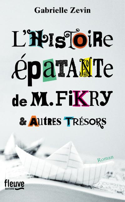L'HISTOIRE EPATANTE DE M. FIKRY & AUTRES TRESORS