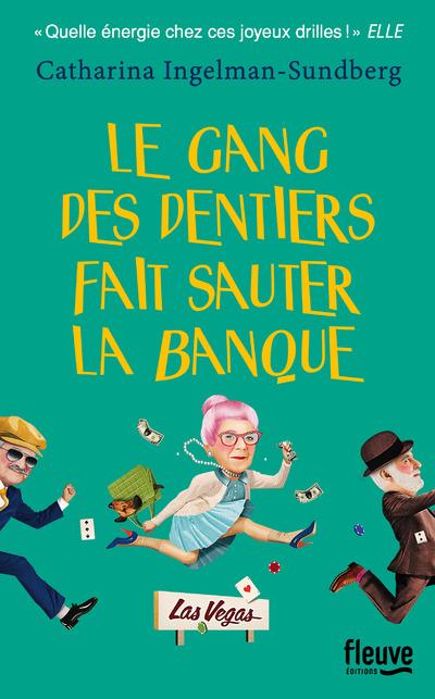 LE GANG DES DENTIERS FAIT SAUTER LA BANQUE - VOL02