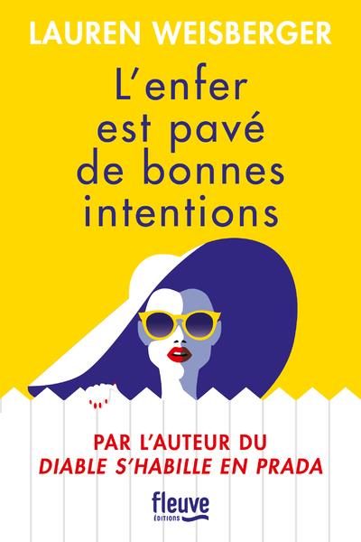 L'ENFER EST PAVE DE BONNES INTENTIONS