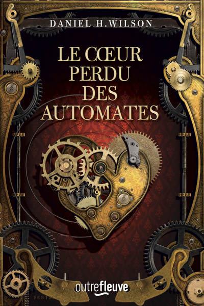 LE COEUR PERDU DES AUTOMATES