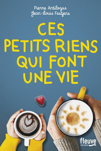 CES PETITS RIENS QUI FONT UNE VIE