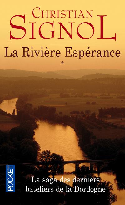 LA RIVIERE ESPERANCE - TOME 1 - VOL01