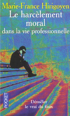 LE HARCELEMENT MORAL DANS LA VIE PROFESSIONNELLE