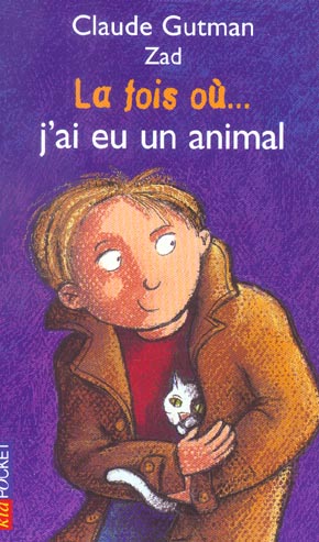 LA FOIS OU... J'AI EU UN ANIMAL