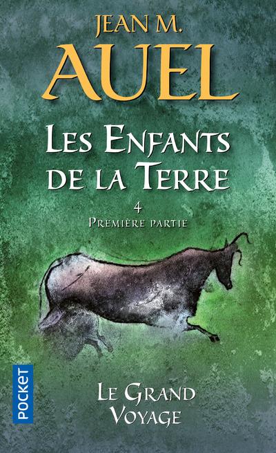 LES ENFANTS DE LA TERRE - TOME 4 LE GRAND VOYAGE - PREMIERE PARTIE - VOL04