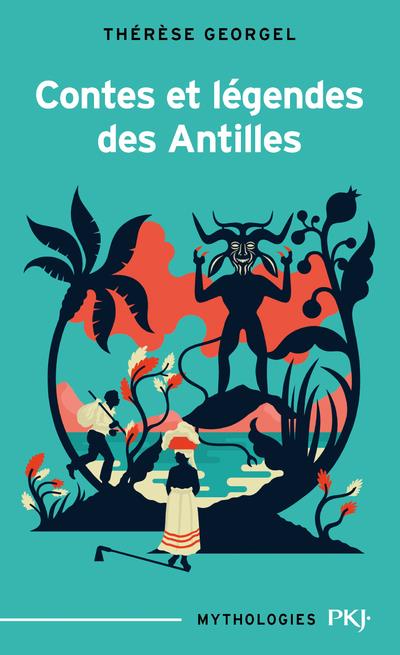 CONTES ET LEGENDES DES ANTILLES