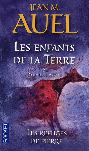 LES ENFANTS DE LA TERRE - TOME 5 LES REFUGES DE PIERRE DEUXIEME PARTIE - VOL05