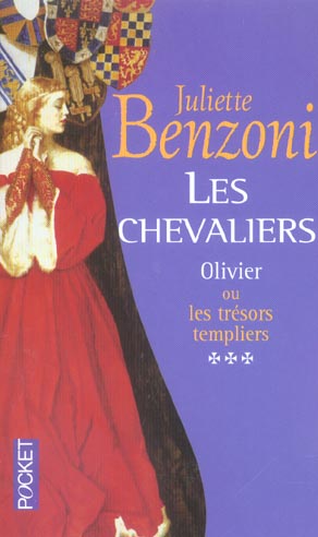 LES CHEVALIERS - TOME 3 OLIVIER OU LES TRESORS TEMPLIERS - VOL03