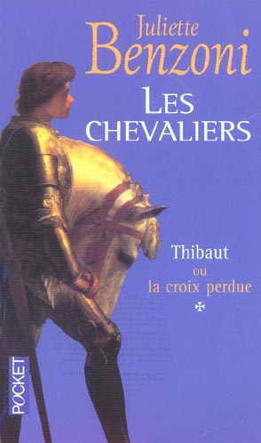 LES CHEVALIERS - TOME 1 THIBAUT OU LA CROIX PERDUE - VOL01