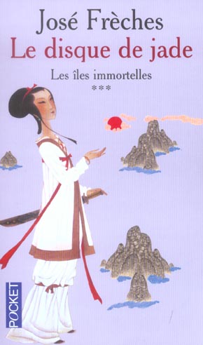 LE DISQUE DE JADE - TOME 3 LES ILES IMMORTELLES - VOL03