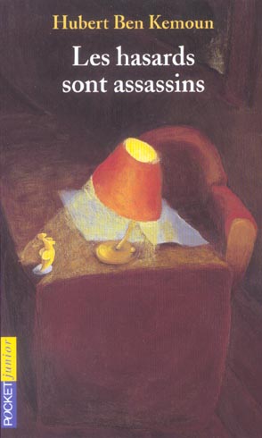 LES HASARDS SONT ASSASSINS