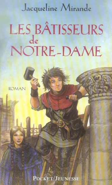 LES BATISSEURS DE NOTRE-DAME - VOL01