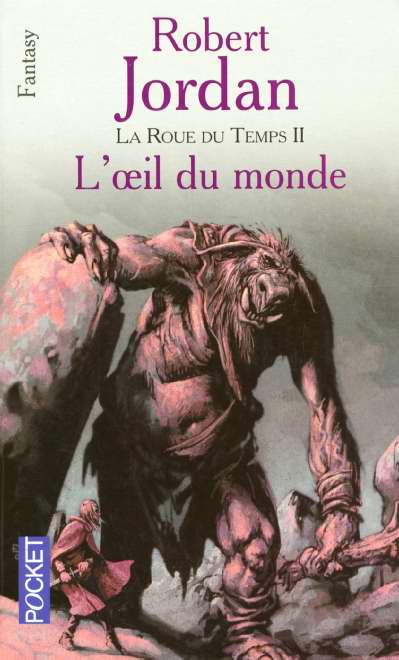 LA ROUE DU TEMPS - TOME 2 L'OEIL DU MONDE - VOL02