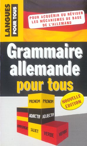 GRAMMAIRE ALLEMANDE POUR TOUS