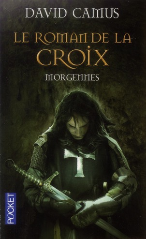 LE ROMAN DE LA CROIX - TOME 2 MORGENNES - VOL02