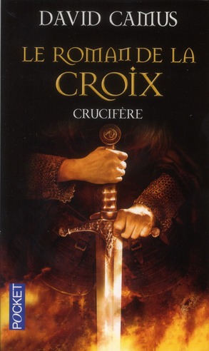 LE ROMAN DE LA CROIX - TOME 3 CRUCIFERE - VOL03