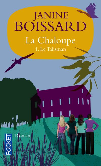 LA CHALOUPE - TOME 1 LE TALISMAN - VOL01